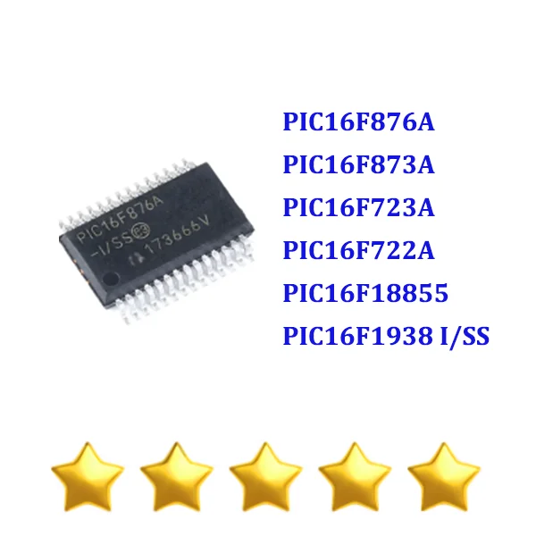 

5PCS PIC16F876A PIC16F873A PIC16F723A PIC16F722A PIC16F18855 PIC16F1938 I/SS New MCU SSOP-28