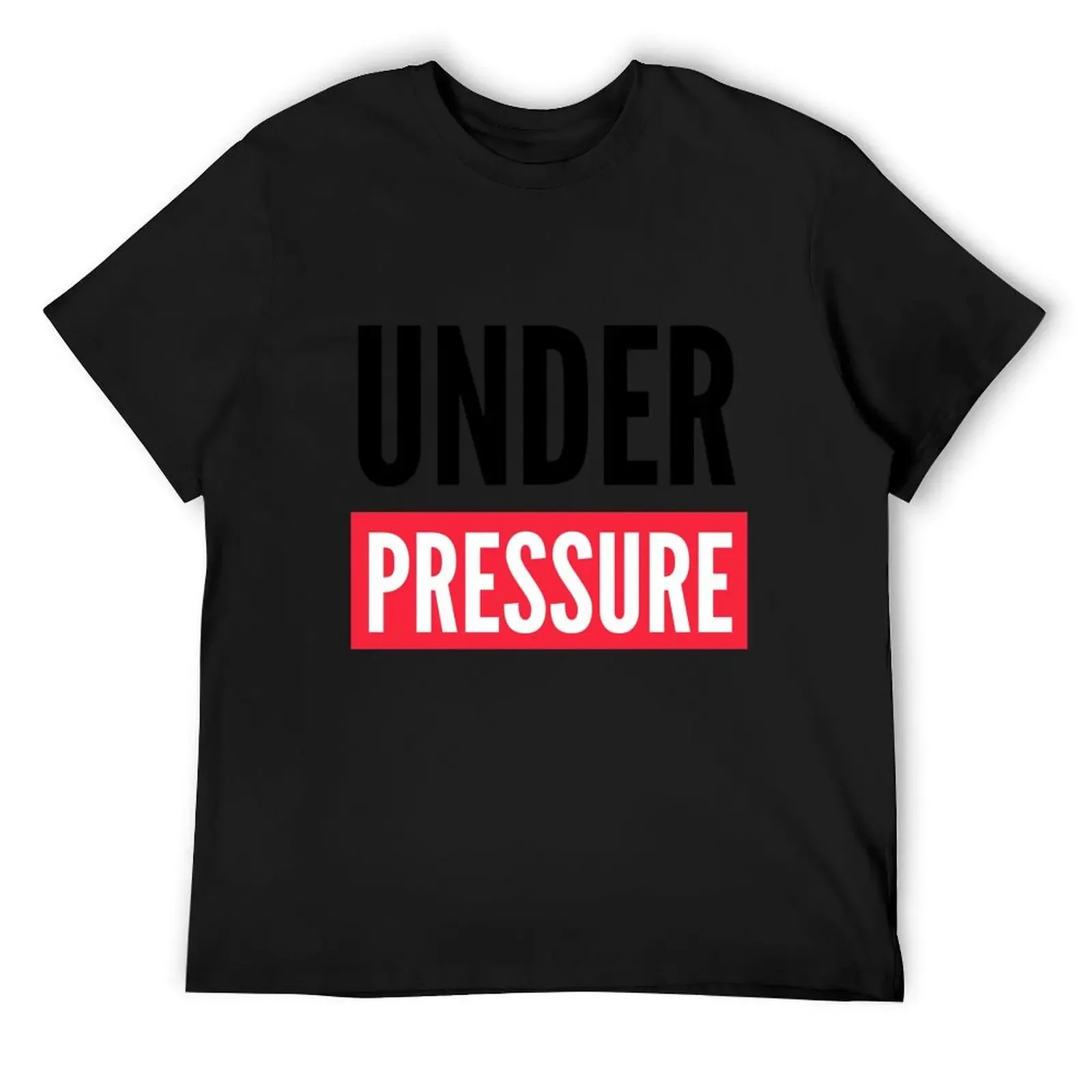 Under Pressure T-Shirt