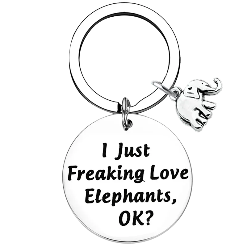 Elephant Keychain Elephant Lover Gift I Just Freaking Love Elephants OK Key Rings Elephant Gift