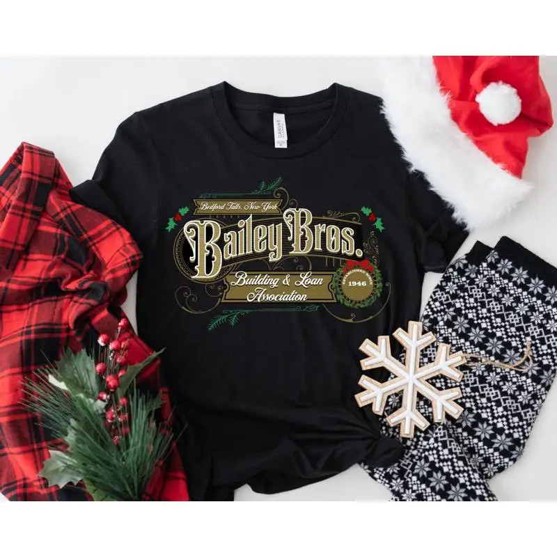 Bailey Bros Xmas T Shirt A Wonderful Life Christmas Movie Classic Holiday Party
