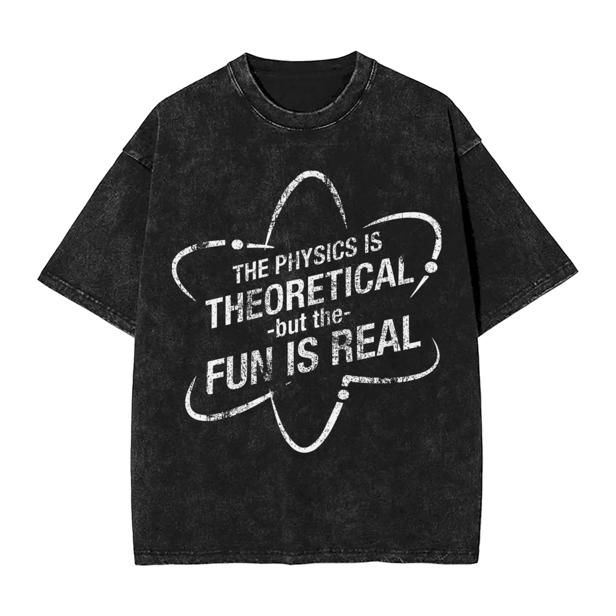 Harajuku Washed Shirt The Physics is Theoretical, but the Fun is Real  Accessories T-Shirts Harajuku  Streetwear Short Sleeve