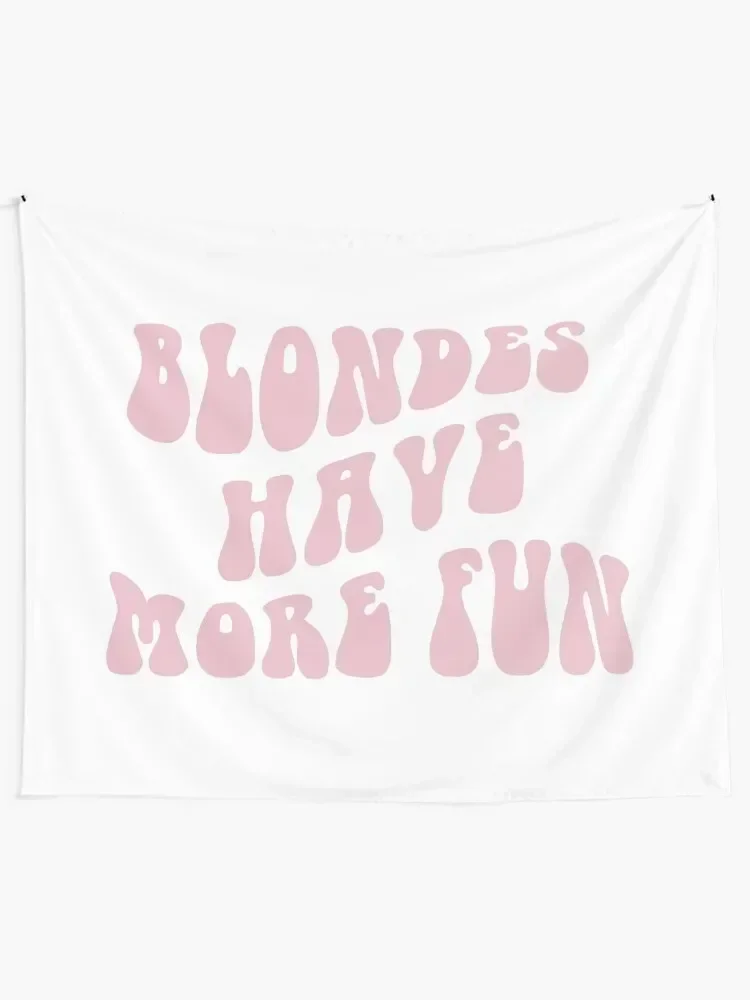 Blondes Have More Fun - Pink Tapestry Wall Coverings Wall Deco Things To Decorate The Room Tapestry