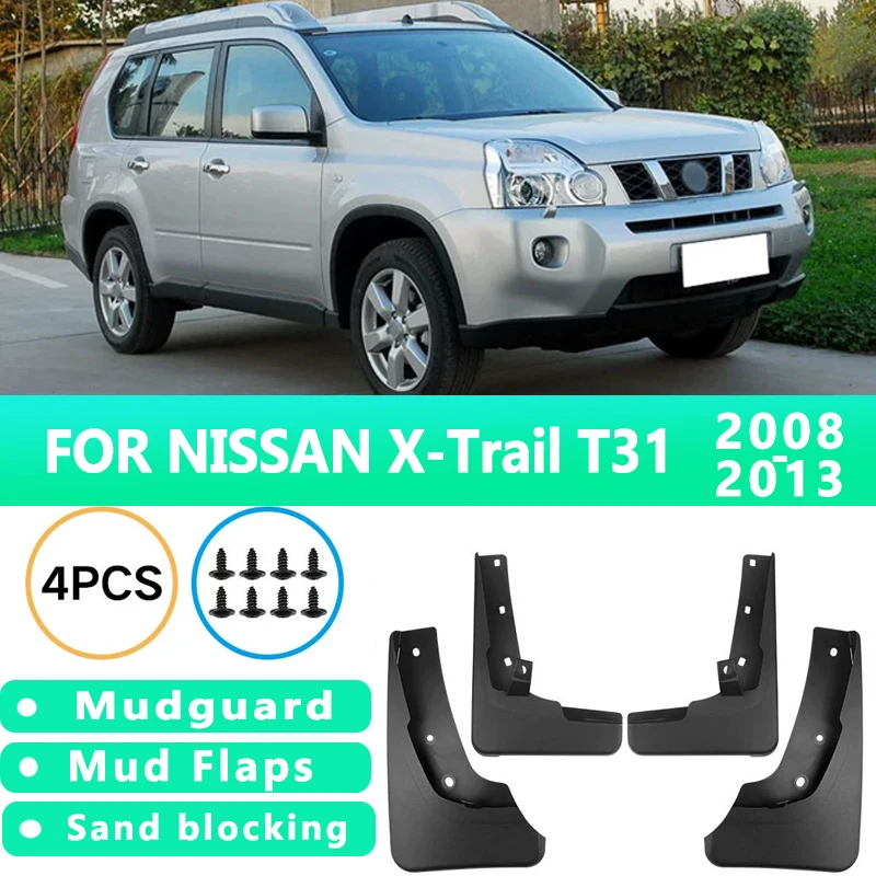 

Mud Flaps Fit for NISSAN X-Trail T31 2008-2013 2009 2010 2011 Mudguards Tire Fenders Splash Proof Accessories Wheel Guards 4ps