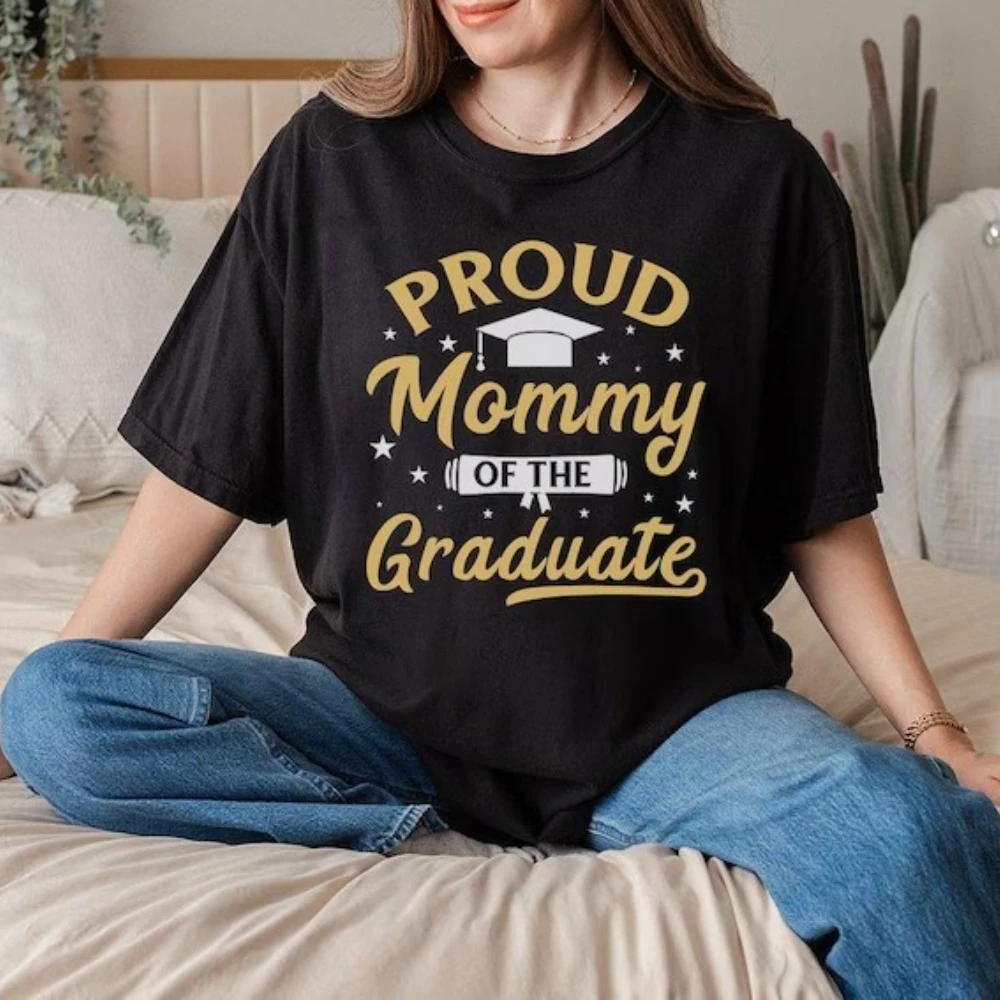 Proud Mommy of The Graduate Shirt Funny Graduation Mom School Meme Tshirt Summer Women Casual Fashion Cotton Short Sleeve