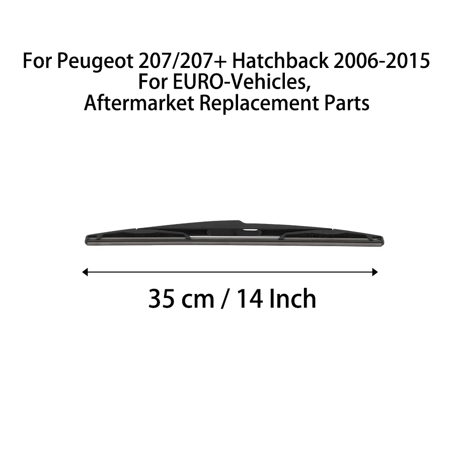 For Peugeot 207/207+ Hatchback 2006-2015 Rear Windscreen Wiper Arm Blade