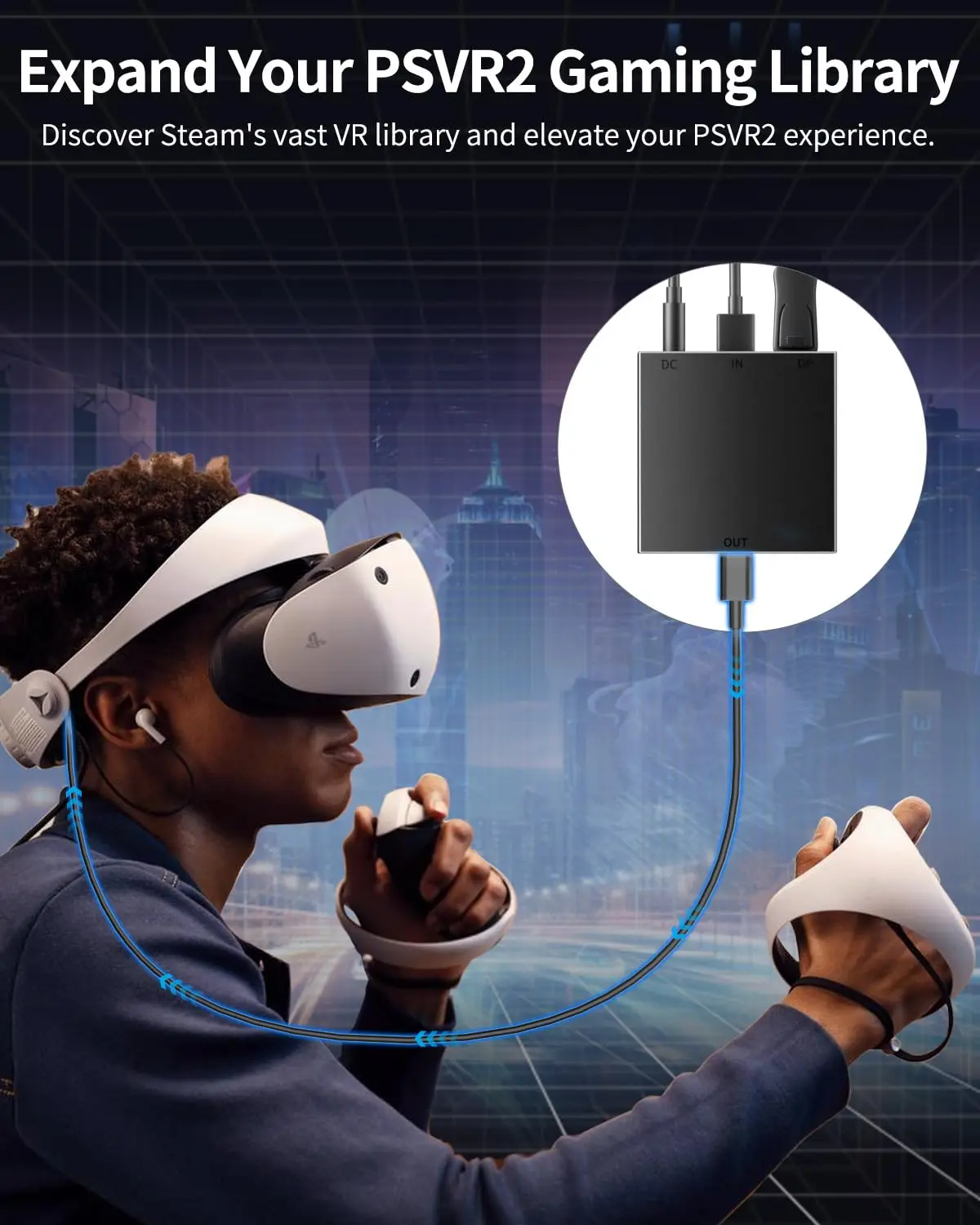 لمحول PS VR2 المتوافق مع مجموعة الطاقة وكابل DisplayPort، توسيع مكتبة ألعاب PS VR2 لتشغيل الألعاب على جهاز الكمبيوتر