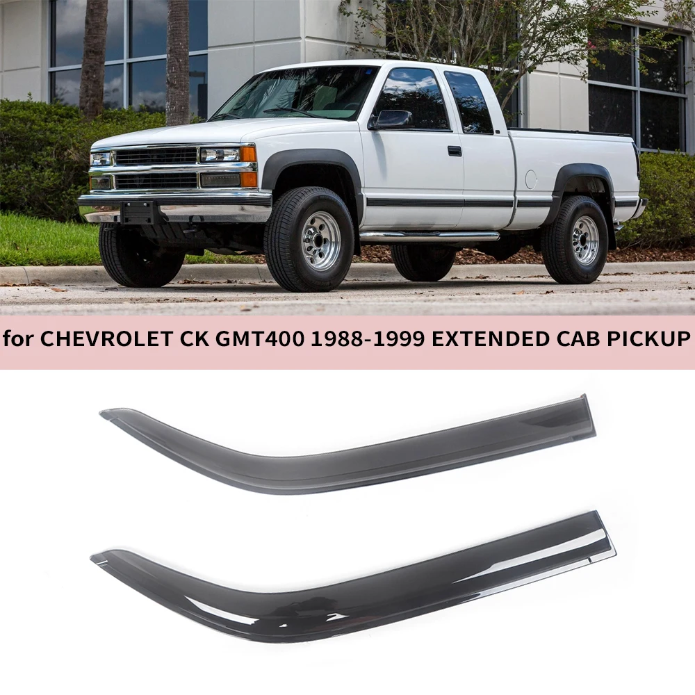 

Window Visor for CHEVROLET CK EXTENDED 1988-1991 1992 1993 1994 1995 1996 1997 1998 1999 Wind Deflectors Rain Guards Door Visor