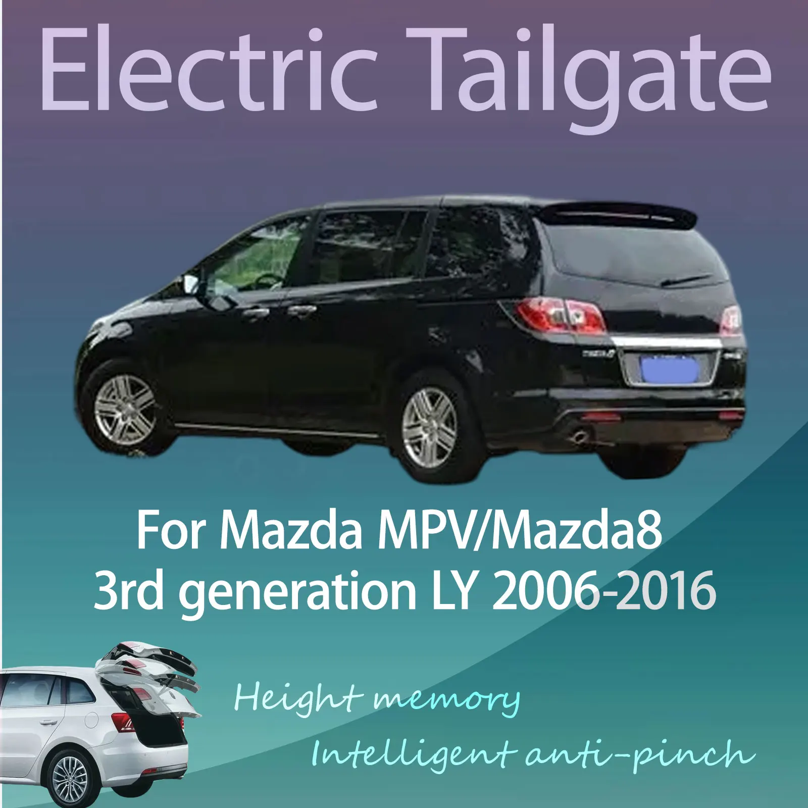 For Mazda MPV/Mazda8 3rd generation LY 2006-2016 Electric Modified Tailgate Intelligent Height Automatic Lifting Key-Controlled
