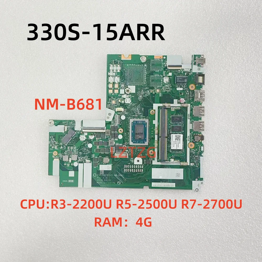 

NM-B681 для Lenovo Ideapad 330-15ARR, материнская плата для ноутбука с процессором R3-2200U R5-2500U R7-2700U, 4 ГБ ОЗУ, 100% протестировано, ОК