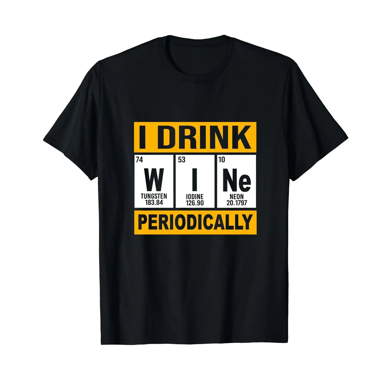 Funny Wine Periodic Table I Drink Periodically T Shirt vintage Washed Comfortable designer clothes graphic Stretched Casual