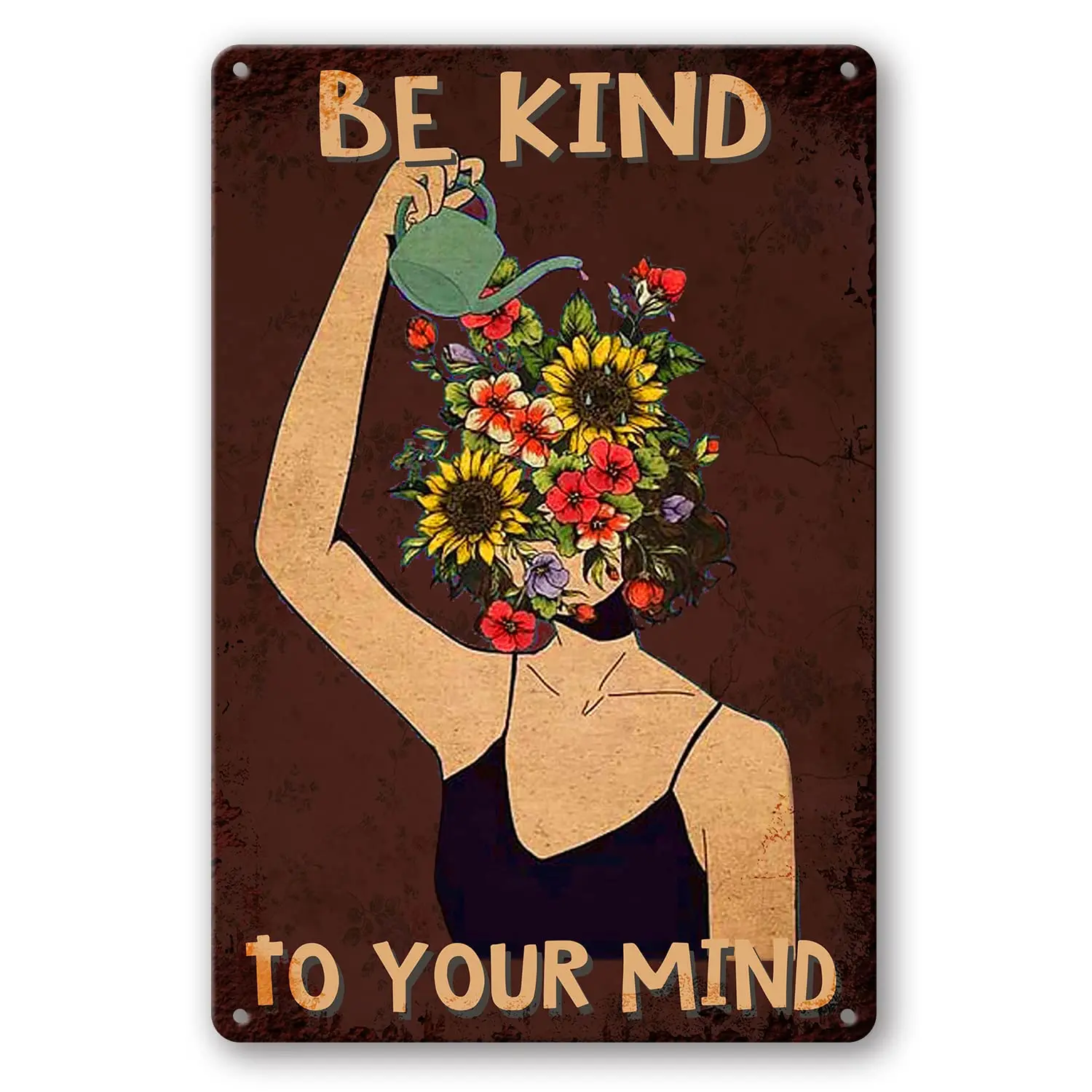 Metal Vintage Tin Sign Be Kind To Your Mind, Land Lady Gift, Floral Woman Gift For Plant Lovers Funny Retro Wall Art Sign 12x 8 