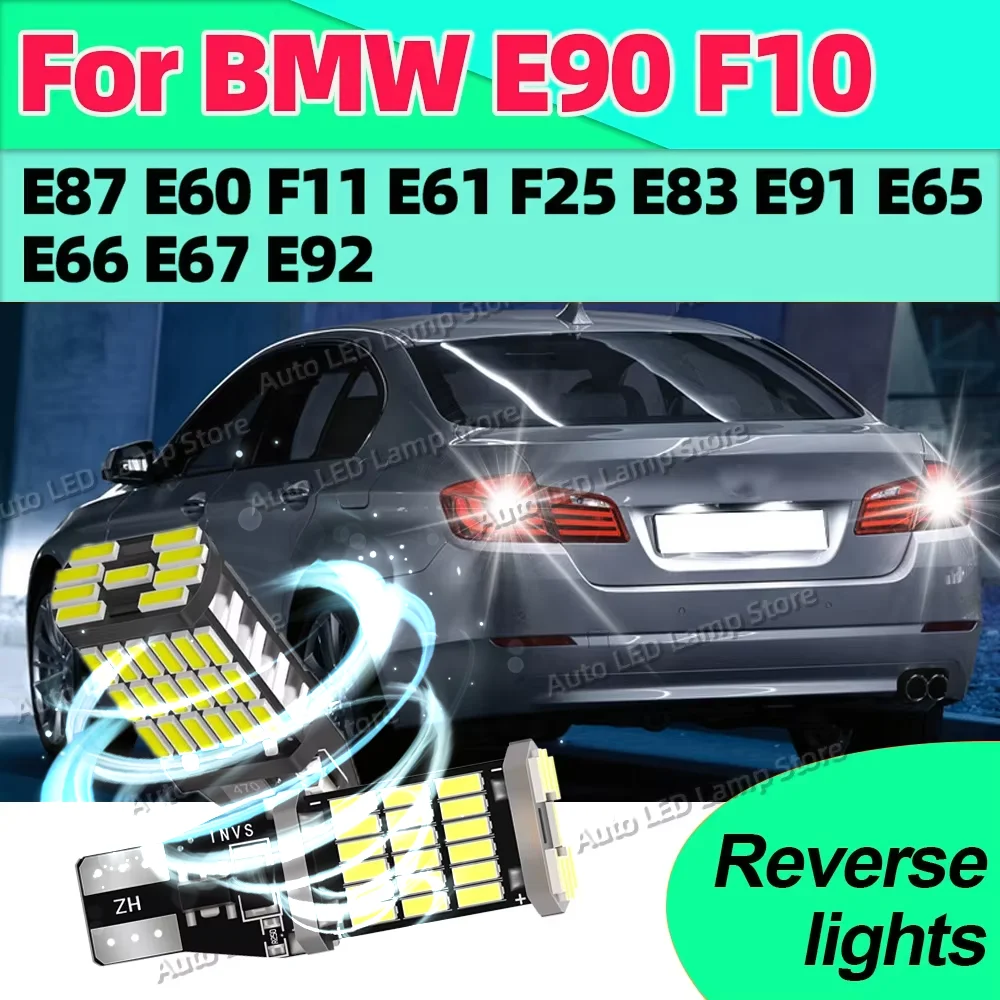 

For BMW E90 F10 E87 E60 F11 E61 F25 E83 E91 E65 E66 E67 E92 Canbus T15 LED Bulbs Auto Bcakup Reverse Light 6000K White Lamp
