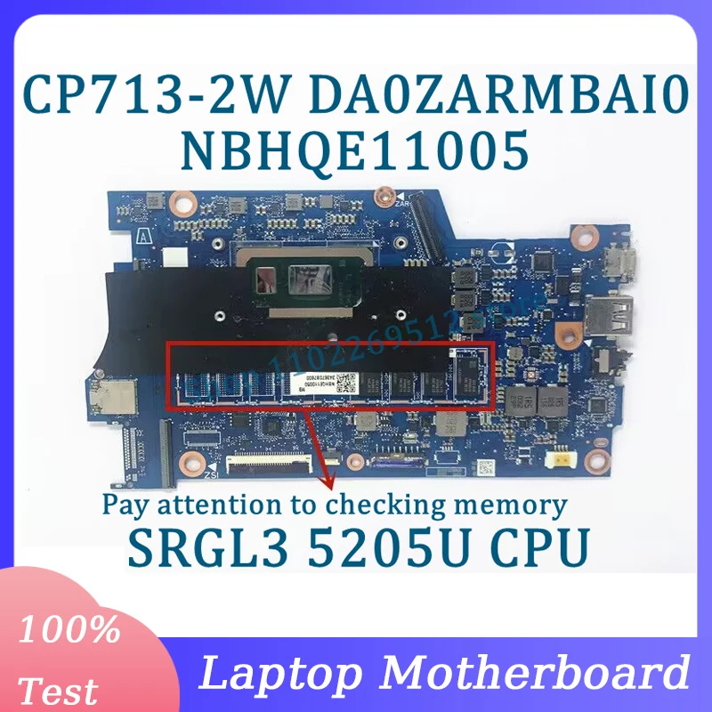 DA0ZARMBAI0เมนบอร์ด NBHQE11005สำหรับ ACER Chromebook CP713-2W แล็ปท็อปมาพร้อมกับ SRGL3 5205U CPU 100% ผ่านการทดสอบการทำงานดี