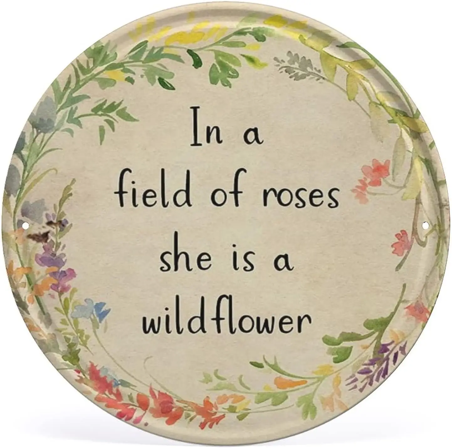 Round Metal Tin Sign in A Field of Rose She is A Wildflower Summer Vintage Tin Signs Funny Retro Wall Art Plaque Christmas Hallo