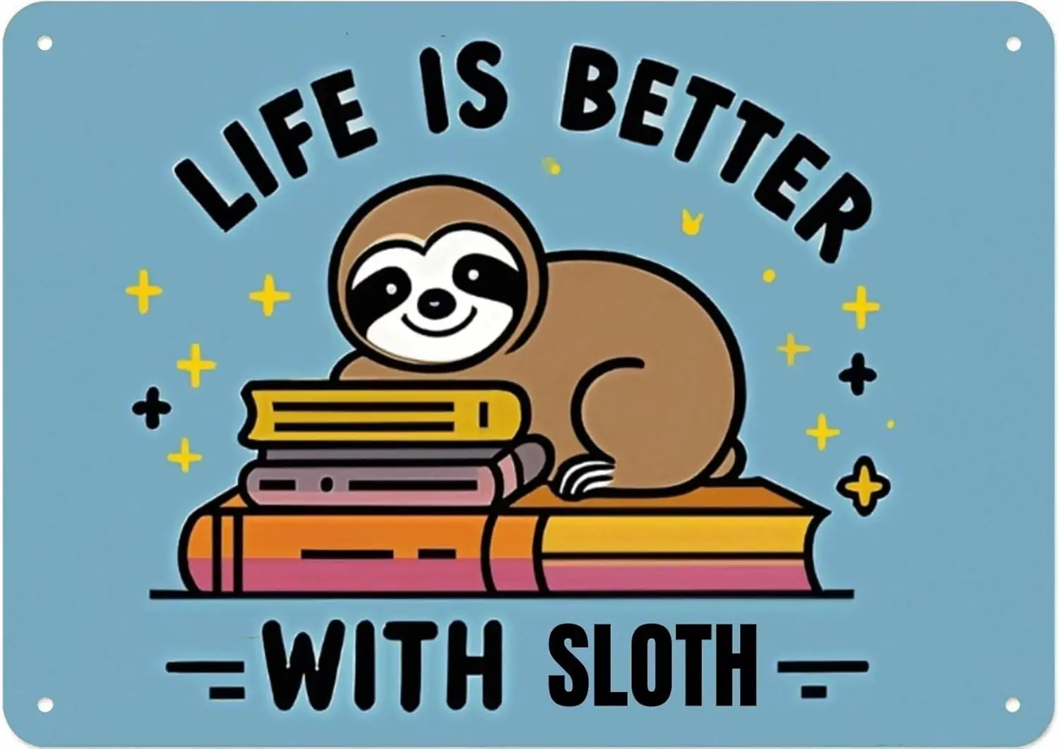 Vintage-Metallschild „Life is Better with SLOTH“, Aluminiumschild, Blechschild, Retro-Wanddekoration für Zuhause, Büro, Bar, Küche, Garage