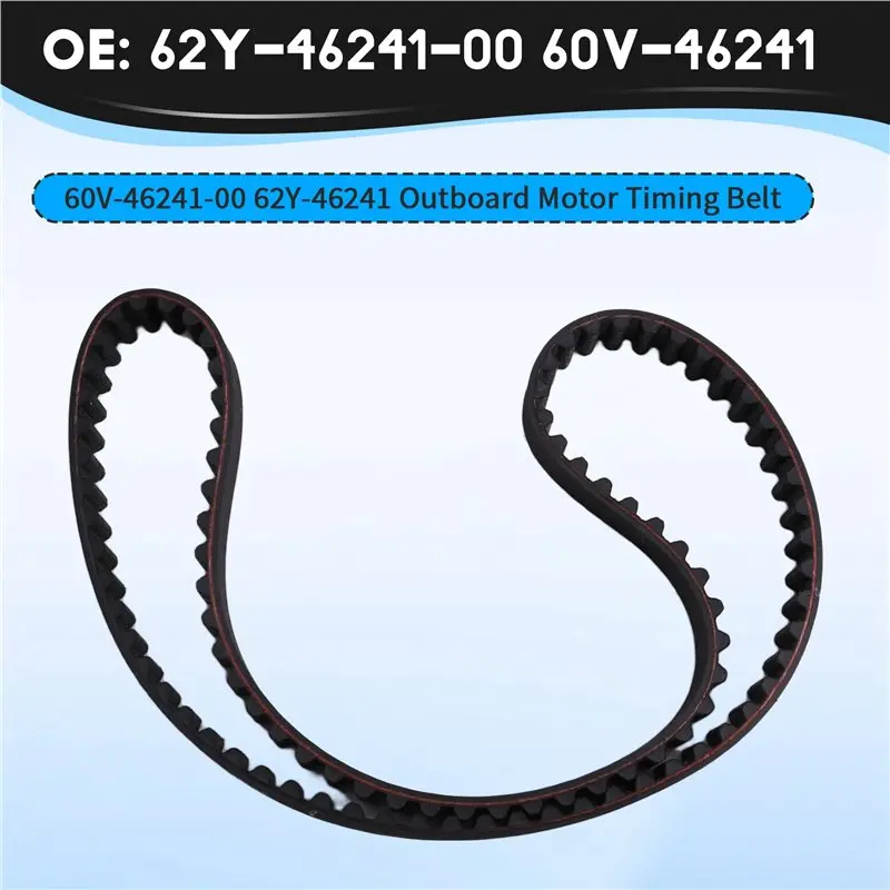 A98M For F40 F50 F60 4 STROKE 1995-2004 Outboard Motor Timing Belt Part Numbers 60V-46241-00 62Y-46241 62Y-46241-00 60V-4