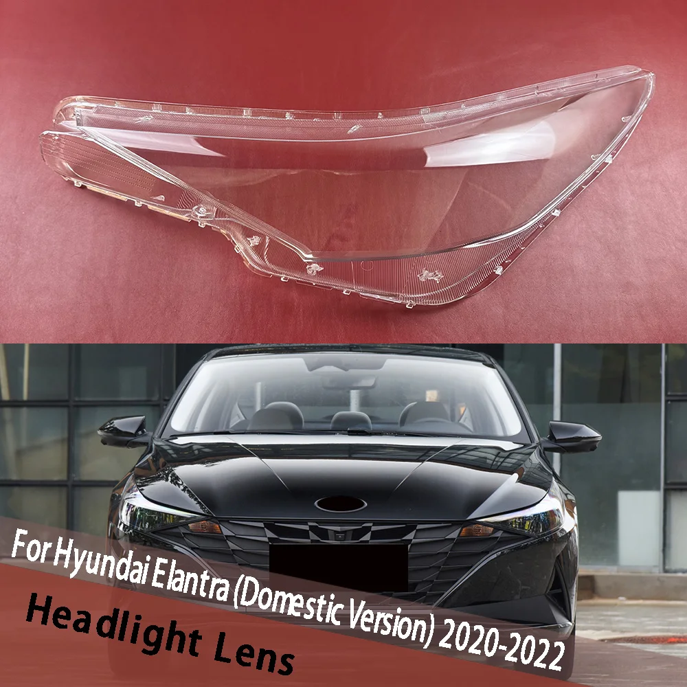 

For Hyundai Elantra (Domestic Version) 2020 2021 2022 Headlight Shell Headlamp Housing Lampshade Light Cover Lens Plexiglass