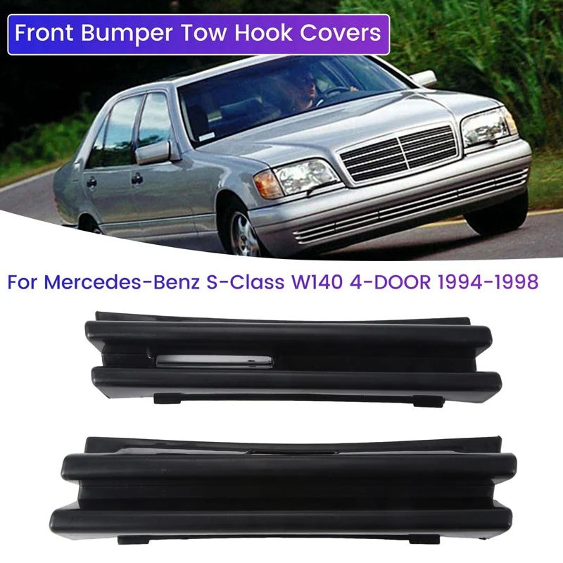 

Car Front Bumper Tow Hook Covers Caps 1Pair Fits For Mercedes-Benz S-Class W140 4-DOOR 1994-1998 1408850926 1408851026