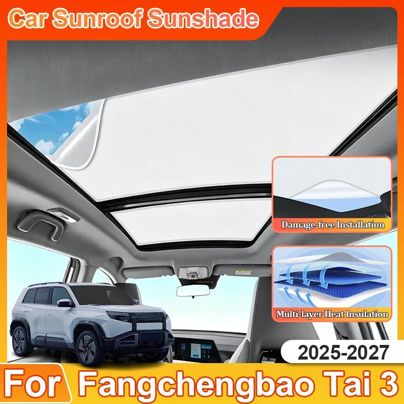 

For Fangchengbao Tai 3 Titanium 3 Denza B3 Accessories 2025 2026 2027 Sunroof Sunshades Electrostatic Adsorption Heat Insulation