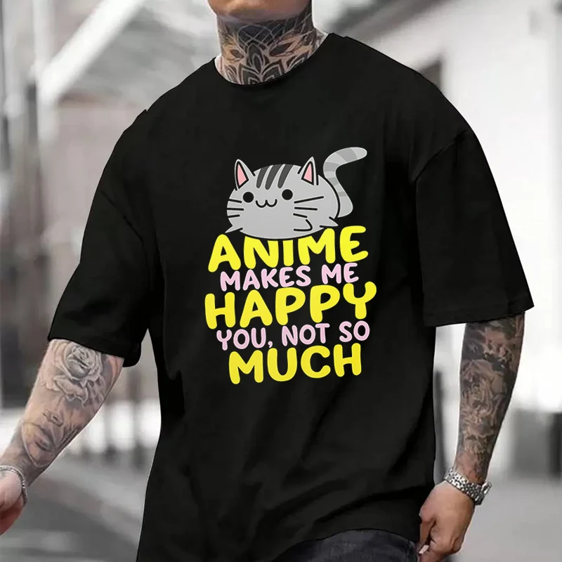 

Мужская и женская летняя футболка из 100% хлопка с принтом «Anime Makes Me Happy You», свободная повседневная базовая футболка с короткими рукавами и круглым вырезом