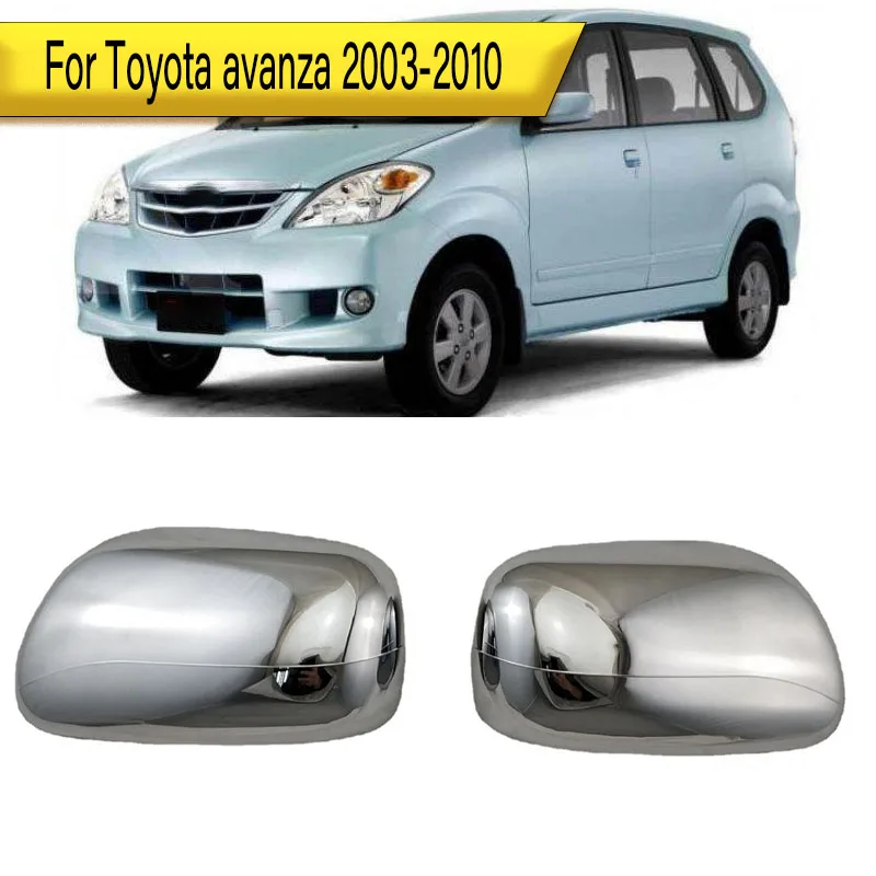 

Car Side Rearview Mirror Cover Trim Paste Style Mirror Housings Electroplating For Toyota avanza 2003 2004 2005 2006 2008 2010