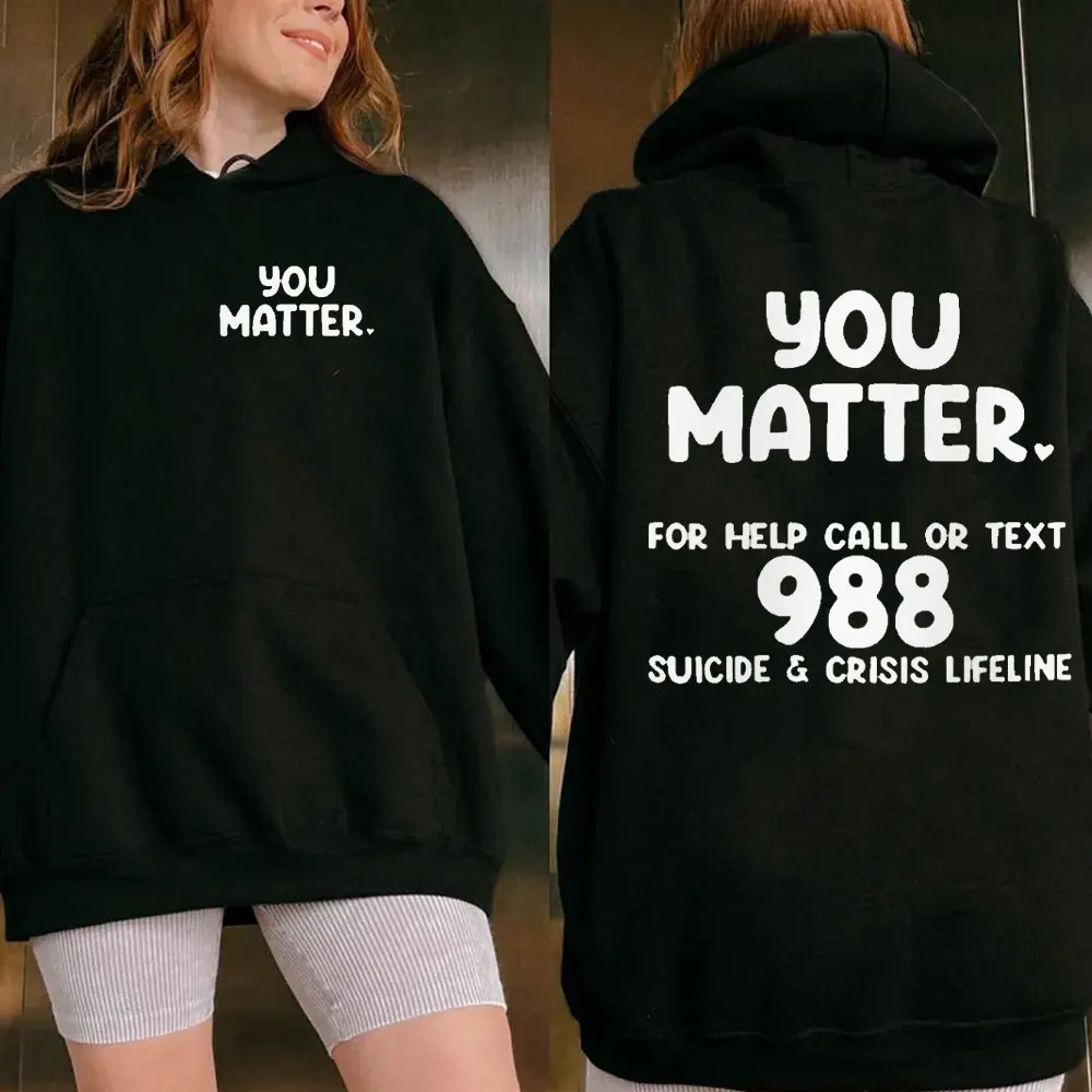 YOU MATTER 988 Suicide & Crisis Lifeline | Unisex Hoodie Mental Health Hot Wire Streetwear Women Autumn Long Sleeve Grunge Tops