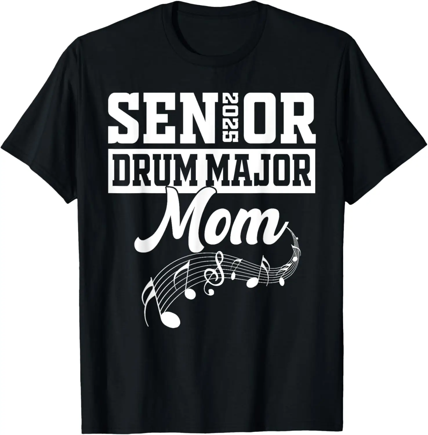 

Senior 2025 Drum Major mom Marching Band Class of 2025 T-Shirt