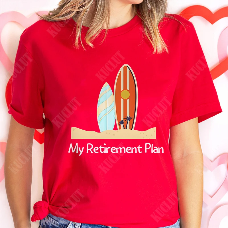 2025 My Retirement Plan T-shirt Women's Summer Clothing Short-sleeved T-shirt Top Tshirt Women's Casual T Shirt Street Wear