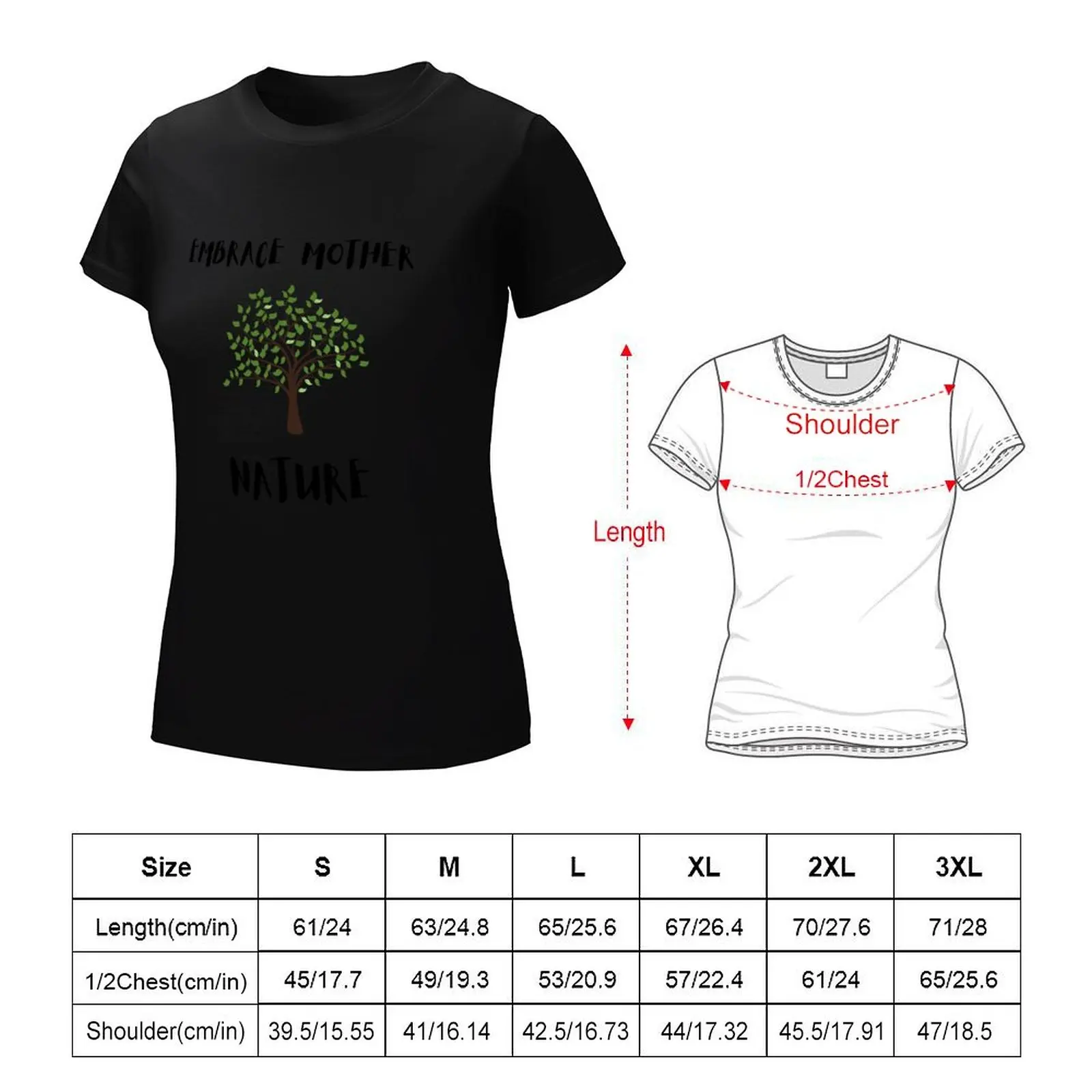 Embrace Mother Nature T-Shirt plus size tops kawaii clothes t shirt for Women