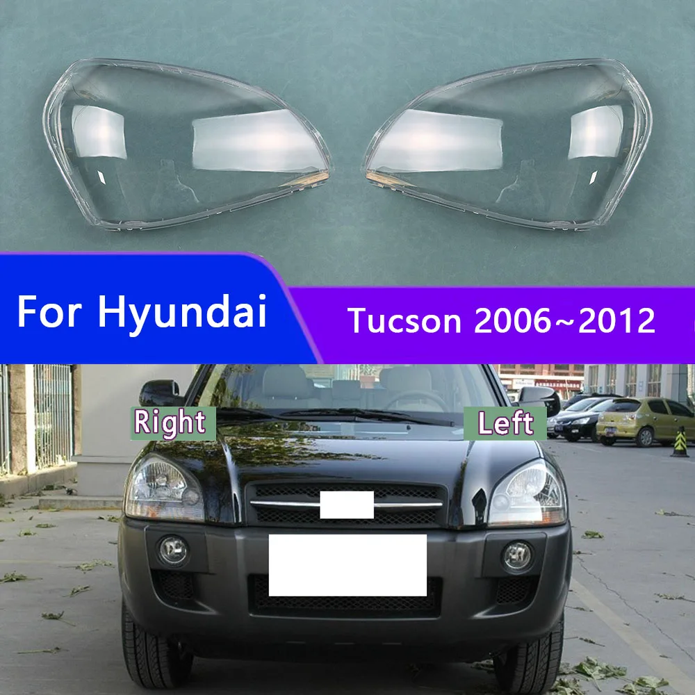 

For Hyundai Tucson 2006~2012 Headlamp Cover Shade Headlight Transparent Lens Lamp Shell Masks Plexiglass Replace Original Lampsh