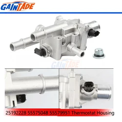 New Engine Coolant Thermostat Housing 25192228 55575048 For Opel Astra For Chevrolet Cruze For Sonic Trax 1.8 1.6L 55579951