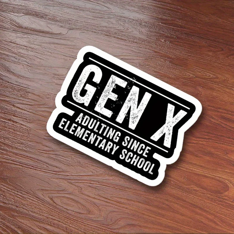 Gen X Adulting Since Elementary School Vinyl Sticker-Matte Finish Decal for Car and More, Durable Self-Adhesive Label, Car Decal