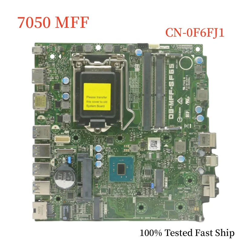 

CN-0F6FJ1 For DELL OptiPlex 7050 MFF Motherboard D8-MFF-SF65 0F6FJ1 F6FJ1 LGA1151 DDR4 Mainboard 100% Tested Fast Ship