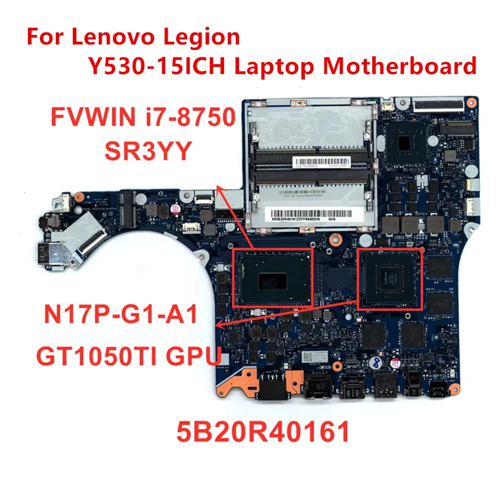 

Материнская плата для ноутбука Lenovo Legion Y530-15ICH MBL81FVWINi7-8750 GT1050TI 4G SYSTEM Board PN 5B20R40161