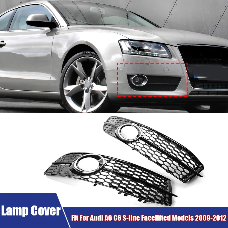 2Pcs/Pair Car Lamp Covers Front Bumper Fog Light Outer Frame Fit For Audi A6 C6 S-line Facelifted Models 2009 2010 2011 2012