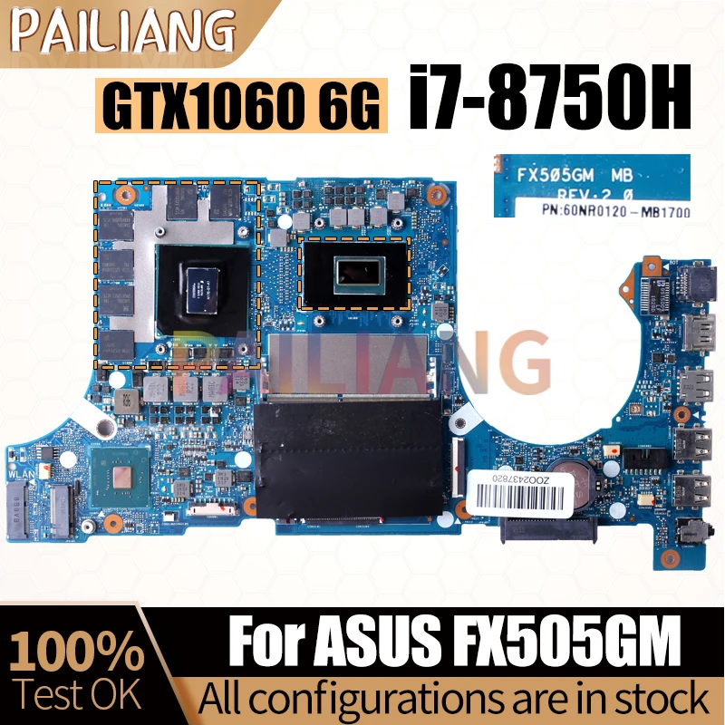 For ASUS FX505GM Notebook Mainboard Laptop REV:2.0 SR3YY i7-8750H N17E-G1-A1 GTX1060 6G 60NR0120-MB1700 Motherboard Full Tested