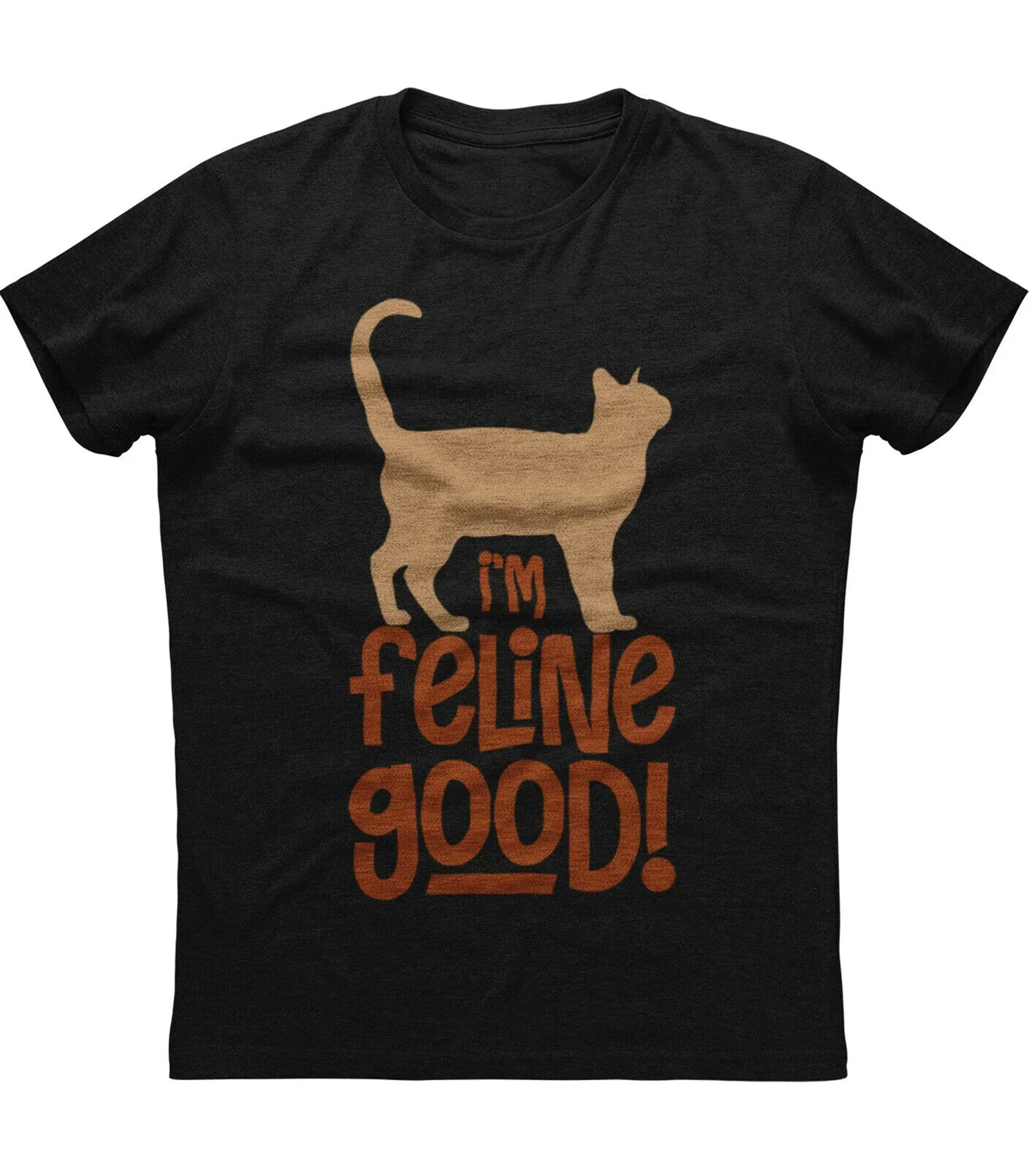 I'm Feline Good. Funny Cat Graphic Phrase Printed T-Shirt. Summer Cotton O-Neck Short Sleeve Mens T Shirt New S-3XL