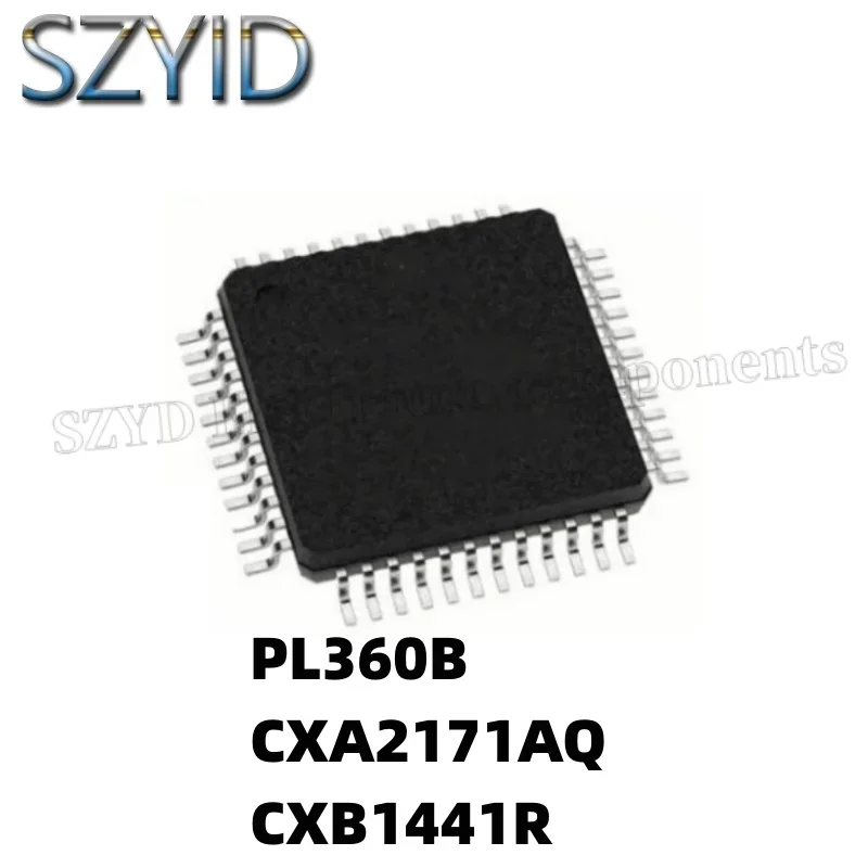 5PCS  QFP48-PL360B CXA2171AQ CXB1441R