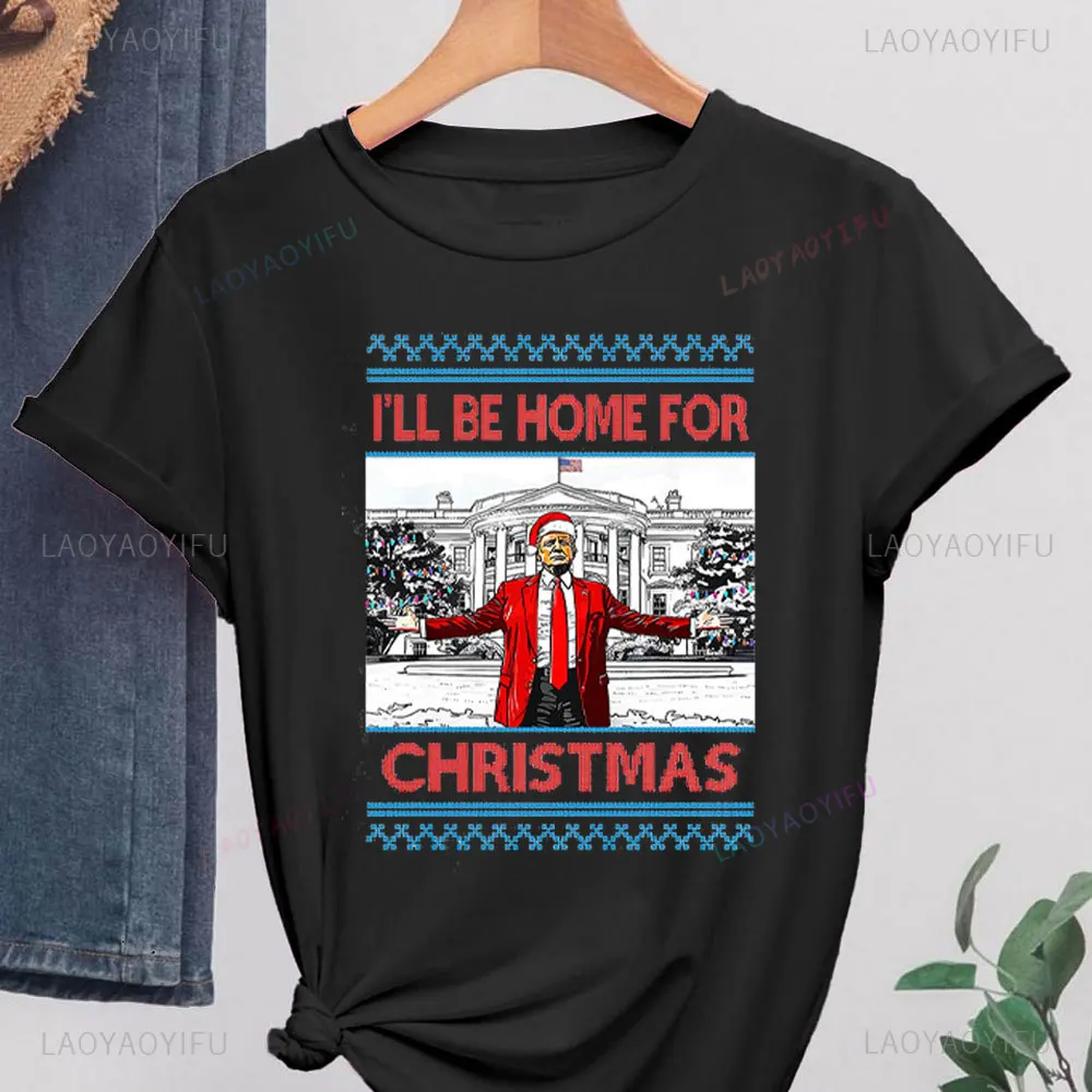 Trump I'll Be Home for Christmas Men's Women's Cotton T-shirt President Donald Trump Maga Summer Short-sleeve Trump Tee Tops