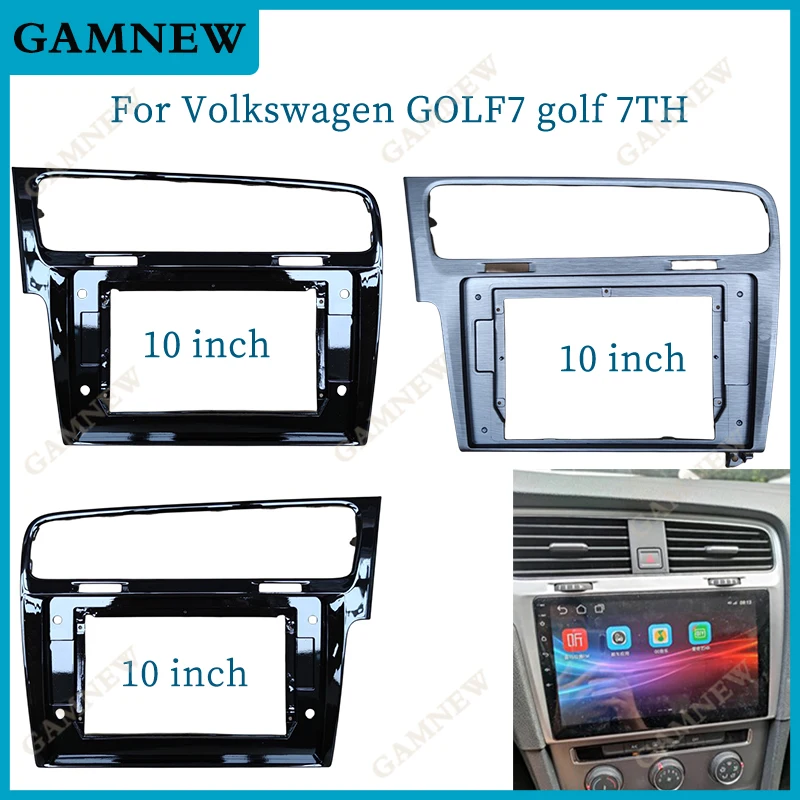 

10 Inch Car Frame Fascia For Volkswagen Golf 7 7th Android Radio Dash Fitting Panel Kit