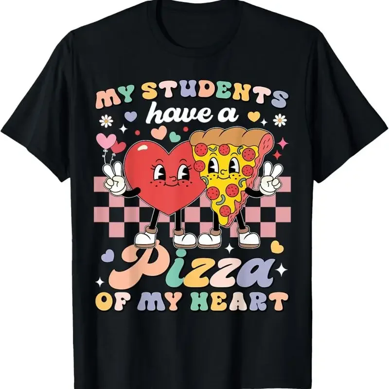 Teacher Valentines Day My Students Have A Pizza Of Heart T Shirt
