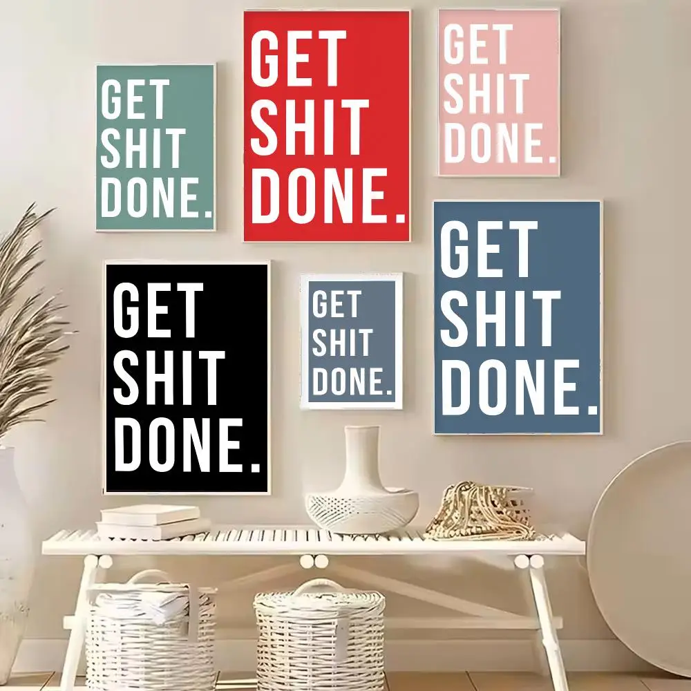 Get Shit Done Canvas Poster Motivational Typography Funny Office Desk Modern Home Office Decor Gift Painting Calligraphy