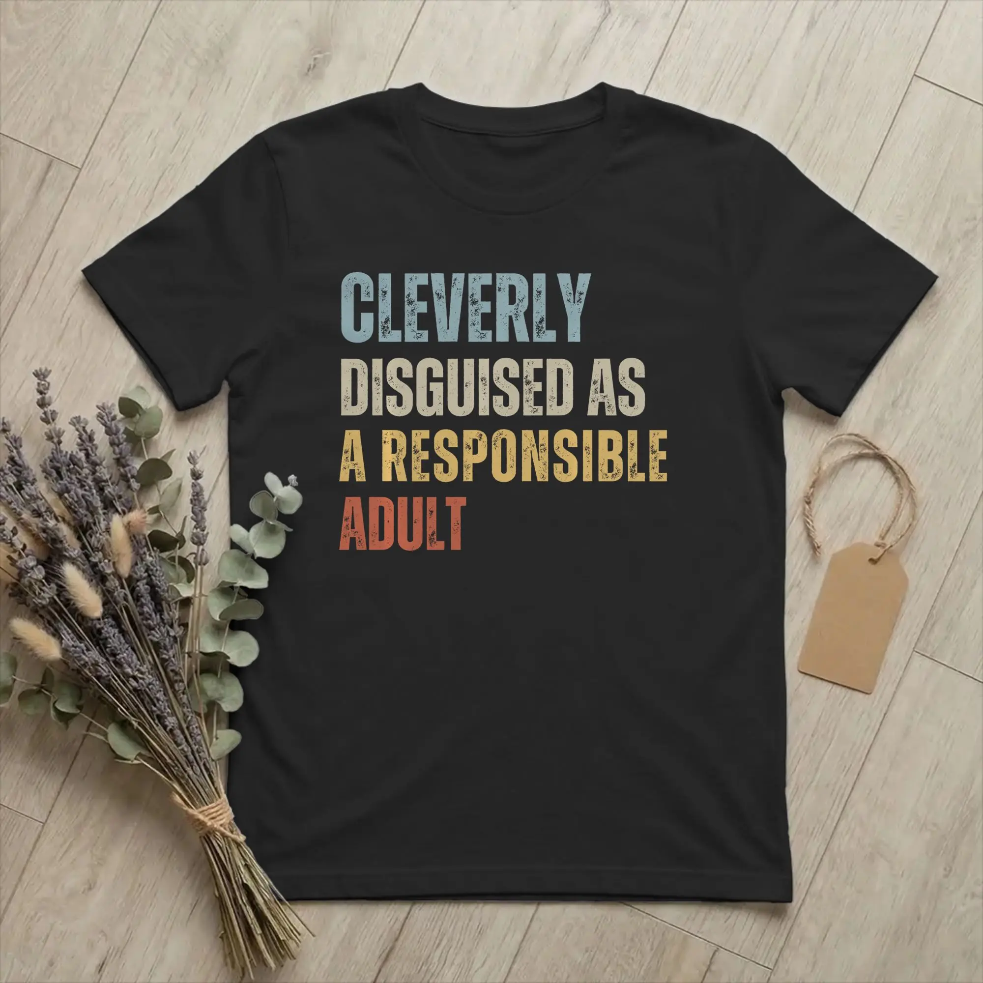 Cleverly Disguised As A Responsible Adult T Shirt Men Cotton Cool T-Shirts Round Neck Funny Tee Short Sleeve merchandise Gift