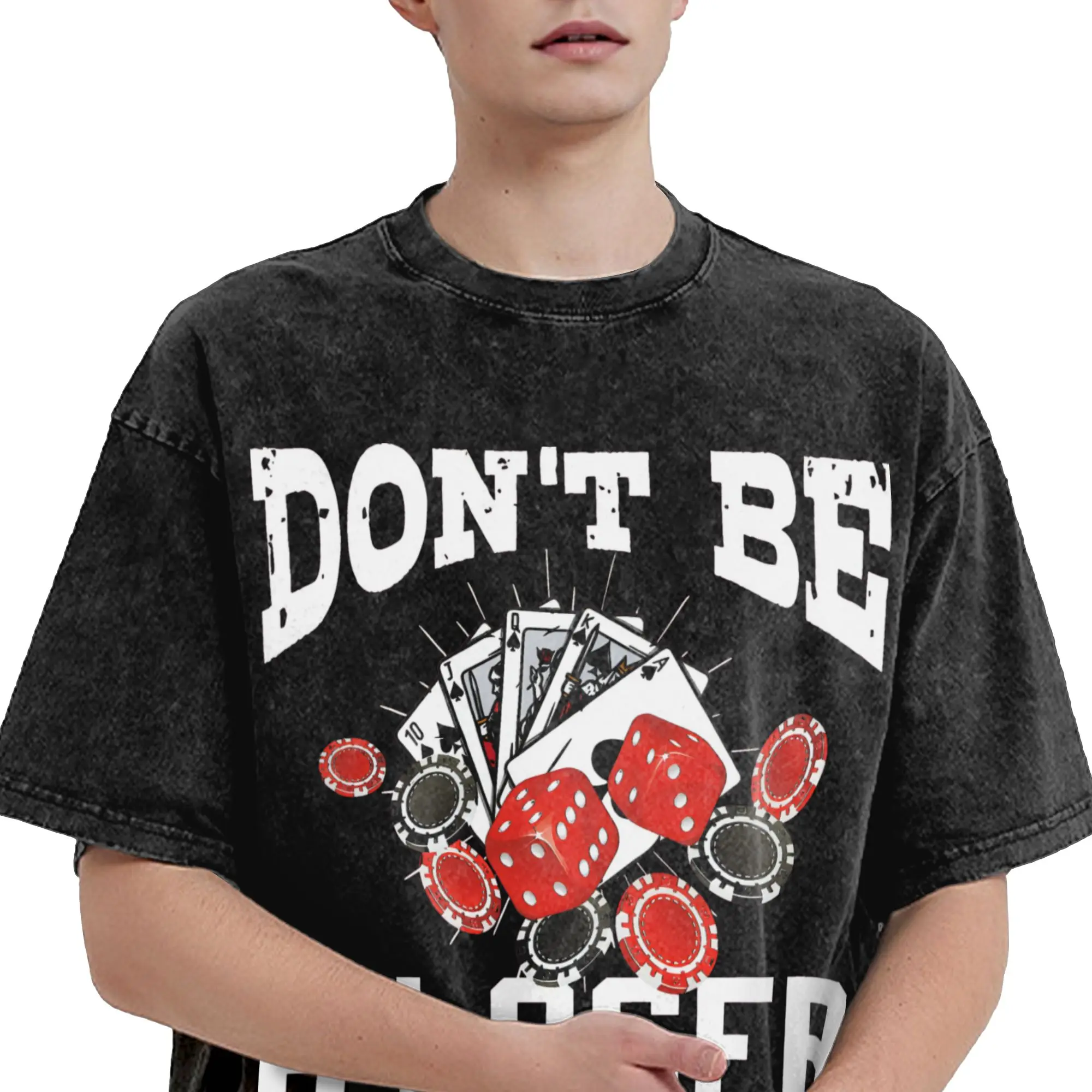 funny don't be a loser keep gambling  T Shirt Hip Hop Washed 100% Cotton Street T-Shirt  Retro for Men Women Streetwear