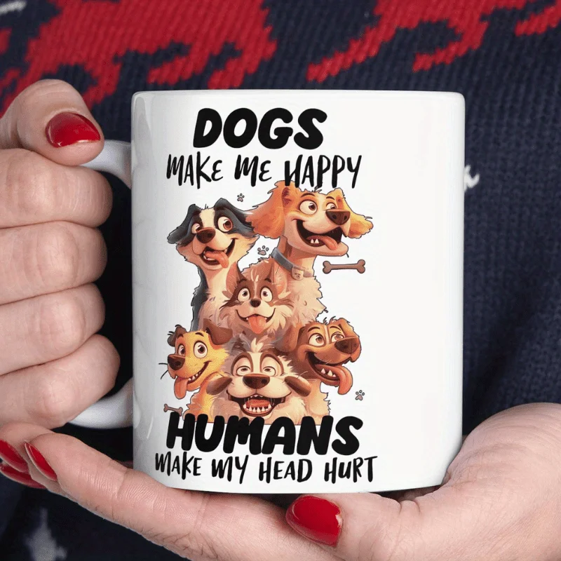 Dogs Make Me Happy, Humans Make My Head Hurt Ceramic Mug - Funny Pet Design, Perfect Gift for Dog Lovers, Unique Novelty Present