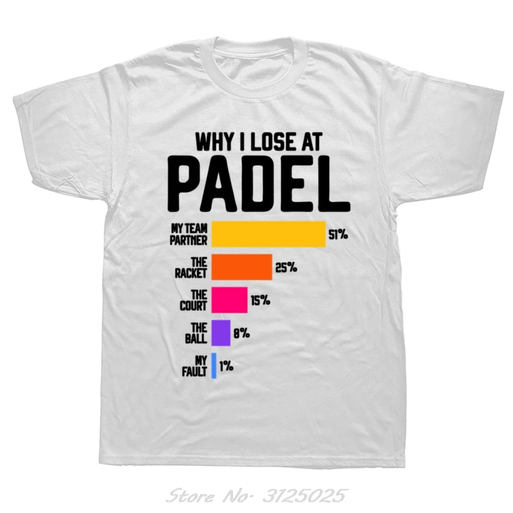 مضحك لماذا تفقد في Padel مضحك مجداف لاعبي التنس المشجعين تي شيرت الرجال ملابس الصيف عادية تي شيرت المتضخم القطن التي شيرت #2