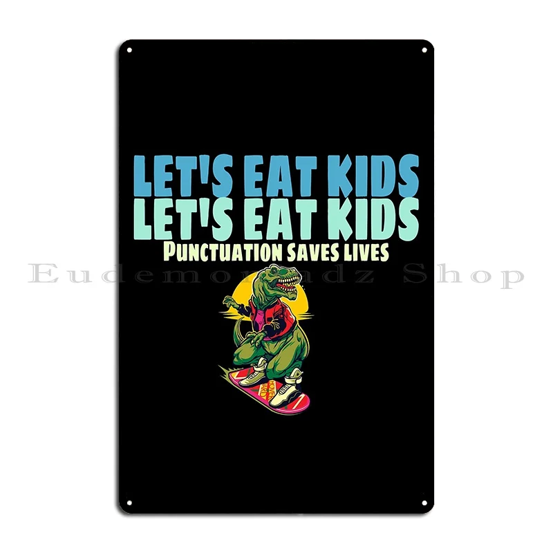 Punctuation Saves Lives Lets Eat Kids Funny English Grammar About Commas Metal Plaque Poster Printed Garage Pub Wall Mural