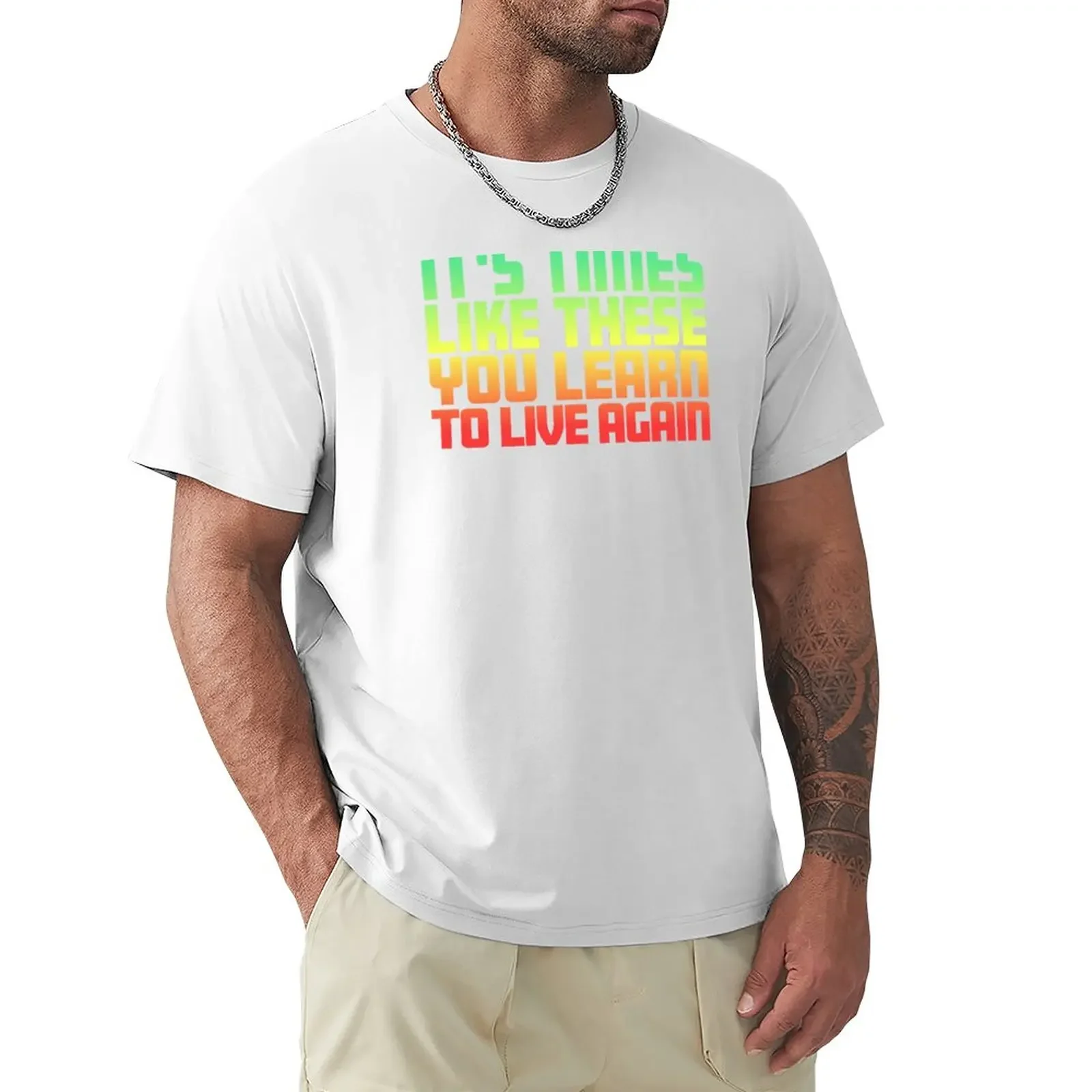 It's Times Like These You Learn To Live Again | Lyrics | Green Red Fade T-Shirt customizeds t shirt for men