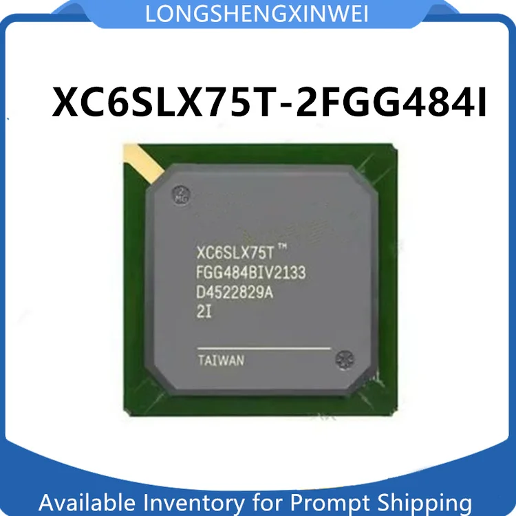 1PCS New Original XC6SLX75T-2FGG484I XC6SLX75T-2FGG484C Package BGA484 Programmable Logic Chip in Stock