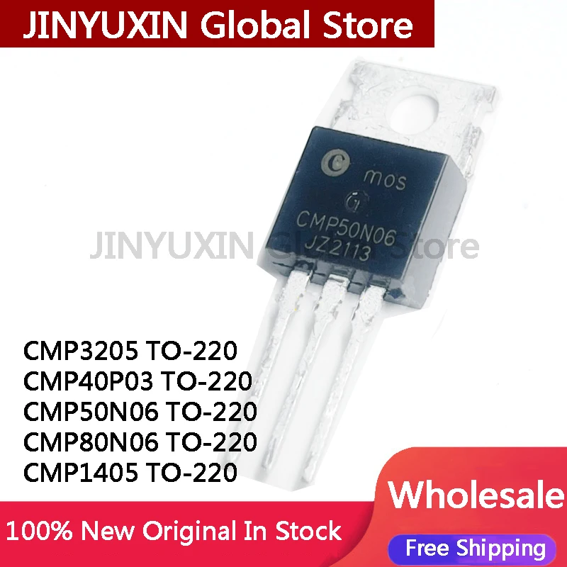 10 Uds nuevo 100% calidad CMP CMP1405 1405 CMP3205 3205 CMP40P03 40P03 CMP50N06 50N06 CMP80N06 80N06 TO-220 MOSFET